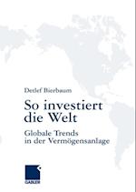 So investiert die Welt