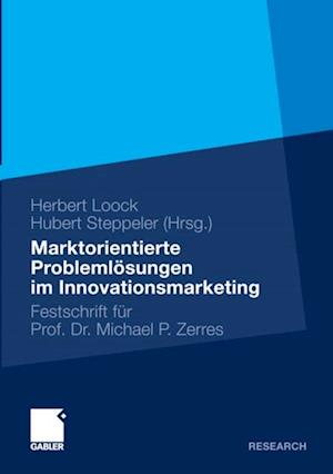 Marktorientierte Problemlösungen im Innovationsmarketing