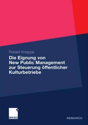 Die Eignung von New Public Management zur Steuerung öffentlicher Kulturbetriebe