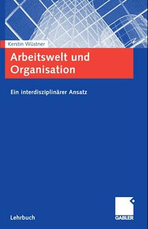 Arbeitswelt und Organisation