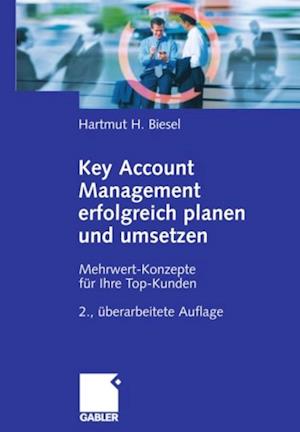 Key Account Management erfolgreich planen und umsetzen