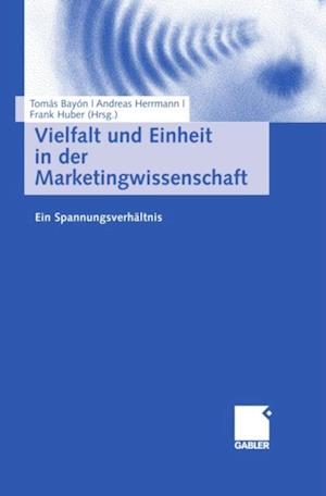 Vielfalt und Einheit in der Marketingwissenschaft