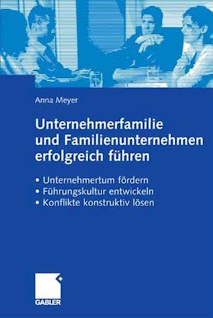 Unternehmerfamilie und Familienunternehmen erfolgreich führen