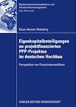 Eigenkapitalbeteiligungen an projektfinanzierten PPP-Projekten im deutschen Hochbau