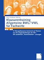 Klausurentraining Allgemeine BWL/ VWL für Fachwirte