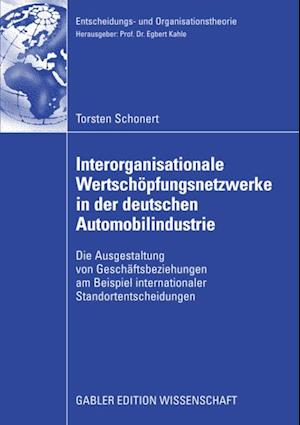 Interorganisationale Wertschöpfungsnetzwerke in der deutschen Automobilindustrie