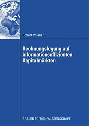 Rechnungslegung auf informationseffizienten Kapitalmärkten