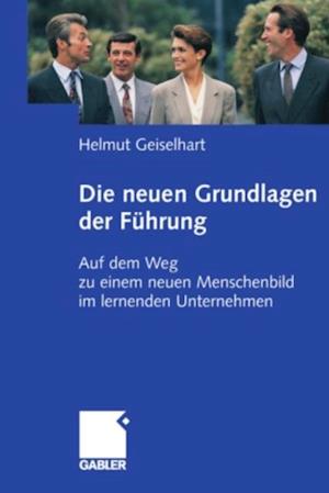 Die neuen Grundlagen der Führung