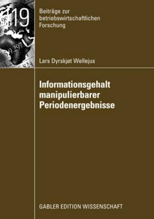 Informationsgehalt manipulierbarer Periodenergebnisse