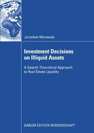 Investment Decisions on Illiquid Assets