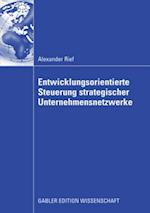 Entwicklungsorientierte Steuerung strategischer Unternehmensnetzwerke