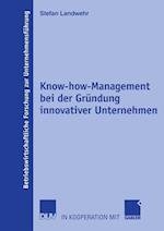 Know-how-Management bei der Grundung Innovativer Unternehmen