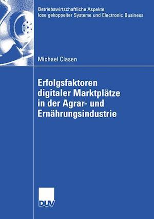 Erfolgsfaktoren digitaler Marktplätze in der Agrar- und Ernährungsindustrie