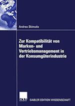 Zur Kompatibilität von Marken- und Vertriebsmanagement in der Konsumgüterindustrie