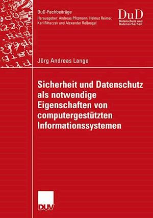 Sicherheit und Datenschutz als Notwendige Eigenschaften von Computergestutzten Informationssystemen