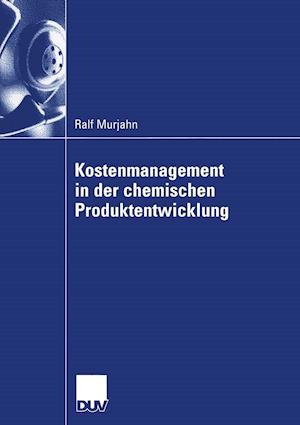 Kostenmanagement in Der Chemischen Produktentwicklung