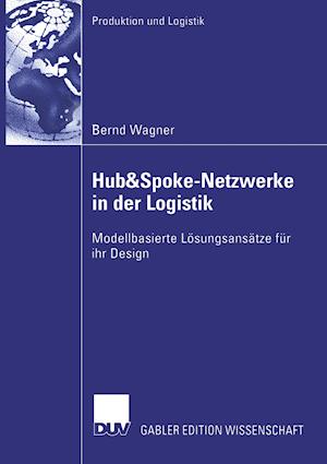 Hub&Spoke-Netzwerke in der Logistik