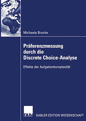 Präferenzmessung durch die Discrete Choice-Analyse