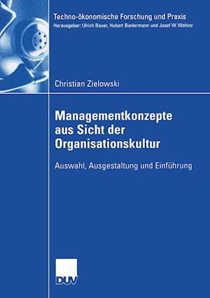 Analyse produktions- und anlagenaher Managementkonzepte nach funktionalen und organisationskulturellen Aspekten