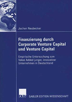 Finanzierung Durch Corporate Venture Capital Und Venture Capital