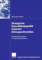 Strategische Ausschüttungspolitik Deutscher Aktiengesellschaften