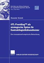 4PL-ProvidingTM  als strategische Option für Kontraktlogistikdienstleister