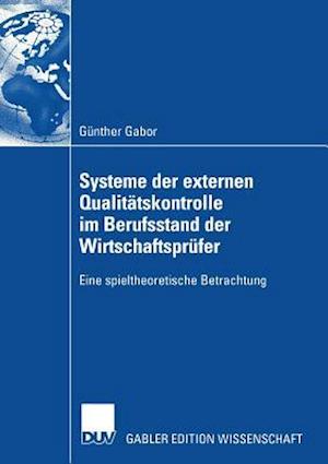 Systeme Der Externen Qualitätskontrolle Im Berufsstand Der Wirtschaftsprüfer