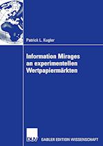 Information Mirages an Experimentellen Wertpapiermärkten