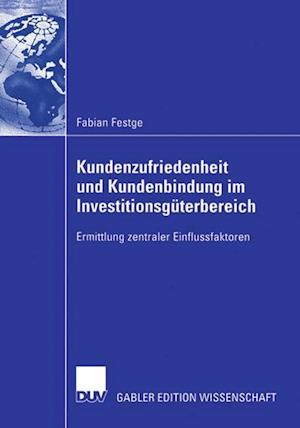 Kundenzufriedenheit Und Kundenbindung Im Investitionsgüterbereich