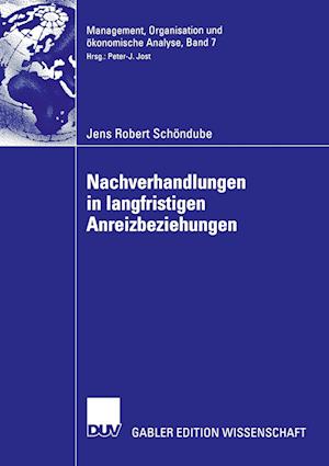 Nachverhandlungen und Informationsgehalt in langfristigen Anreizbeziehungen