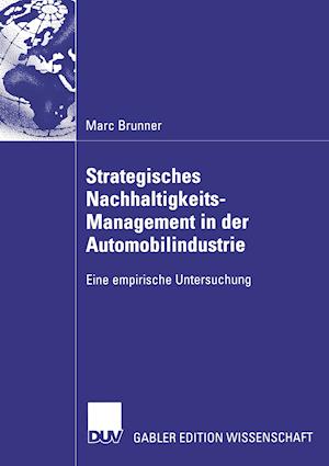 Strategisches Nachhaltigkeits-Management in Der Automobilindustrie