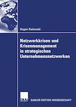 Netzwerkkrisen Und Krisenmanagement in Strategischen Unternehmensnetzwerken