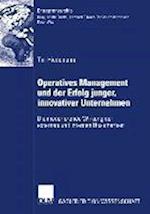 Operatives Management und der Erfolg junger, innovativer Unternehmen