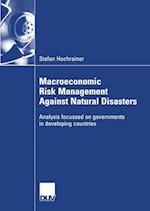 Macroeconomic Risk Management Against Natural Disasters