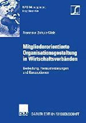 Mitgliederorientierte Organisationsgestaltung in Wirtschaftsverbänden