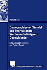 Demographischer Wandel Und Internationale Wettbewerbsfähigkeit Deutschlands