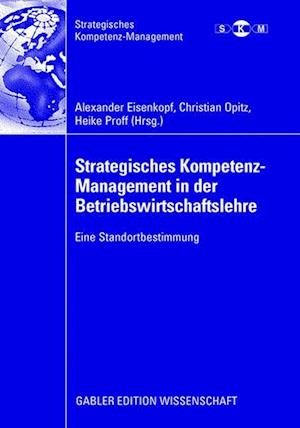 Strategisches Kompetenz-Management in der Betriebswirtschaftslehre