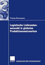 Logistische Lieferantenauswahl in globalen Produktionsnetzwerken