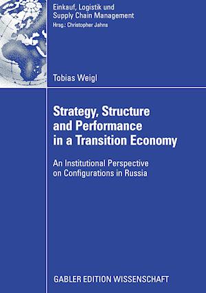 Strategy, Structure and Performance in a Transition Economy