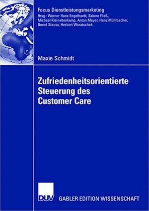 Zufriedenheitsorientierte Steuerung des Customer Care