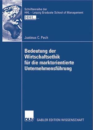 Bedeutung der Wirtschaftsethik für die marktorientierte Unternehmensführung