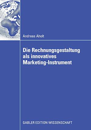 Die Rechnungsgestaltung ALS Innovatives Marketing-Instrument