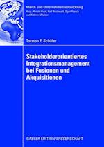 Stakeholderorientiertes Integrationsmanagement bei Fusionen und Akquisitionen