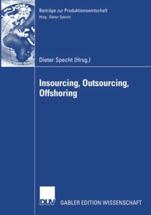 Insourcing, Outsourcing, Offshoring