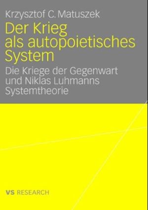 Der Krieg als autopoietisches System