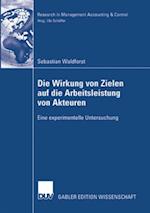 Die Wirkung von Zielen auf die Arbeitsleistung von Akteuren