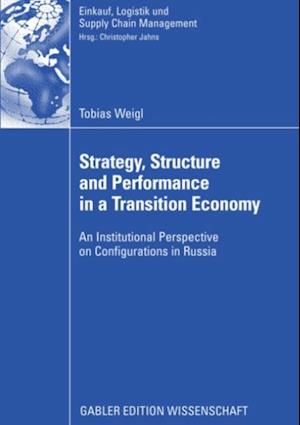 Strategy, Structure and Performance in a Transition Economy