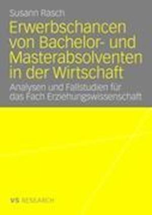 Erwerbschancen Von Bachelor- Und Master-Absolventen in Der Wirtschaft