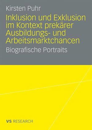 Inklusion Und Exklusion Im Kontext Prekärer Ausbildungs- Und Arbeitsmarktchancen