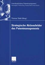 Strategische Aktionsfelder des Patentmanagements